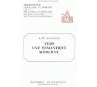 Vers une sémantique moderne Kurt Baldinger (Auteur), Georges Straka (Traduction)