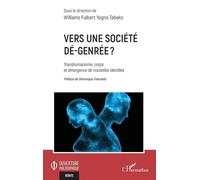 Vers une société dé-genrée ?: Transhumanisme, corps et émergence de nouvelles identités
