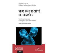 Vers une société dé-genrée ?: Transhumanisme, corps et émergence de nouvelles identités