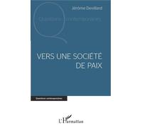 Vers une société de paix - Jérôme Devillard - L'harmattan - broché - Essai
