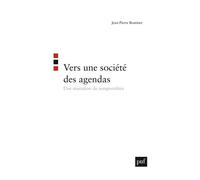 Vers une société des agendas Une mutation de temporalités - Jean-Pierre Boutinet - Puf - broché - Etude