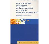 Vers Une Société Européenne De La Connaissance - La Stratégie De Lisbonne (2000-2010)