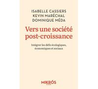 Vers une société post-croissance: Intégrer les défis écologiques, économiques et sociaux