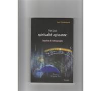 Vers Une Spiritualité Agissante - L'impulsion De L'anthroposophie