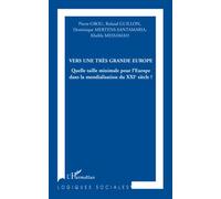 Vers une très grande Europe Quelle taille minimale pour l'Europe dans la mondialisation du XXIe siècle ? - Roland Guillon - L'harmattan - broché - Essai