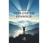 Vers une vie épanouie - Abraham Putu - Trois Colonnes - broché - Essai
