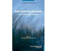 Vers une vie nouvelle: Sur le chemin de la résilience