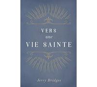 Vers une vie sainte (The Pursuit of Holiness)