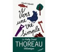Vers une vie simple Pierre Thiesset (Traduction), Pierre Thiesset (Préface), Edward Carpenter (Auteur)