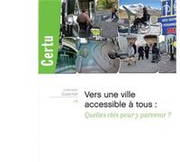 Vers une ville accessible à tous : quelles clés pour y parvenir ? - Collectif - Documentation Francaise - broché - Etude
