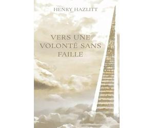 Vers une volonté sans faille