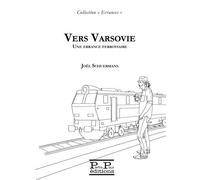 Vers Varsovie Une errance ferroviaire - Joël Schuermans - Partis Pour - broché - Récit