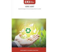 VERS VERT: Quand écologie et économie façonnent la société