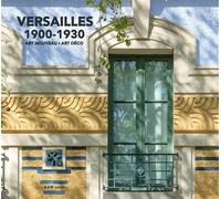 Versailles 1900-1930 Art Nouveau - Art Déco - Maurice Culot - Archives D'architecture Moderne - relié - Beau livre
