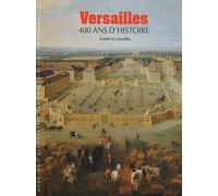 Versailles - 400 Ans D'histoire