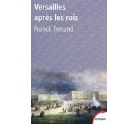 Versailles après les rois