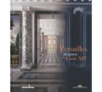 Versailles disparu de Louis XIV - Alexandre Maral - Honore Clair - broché - Essai