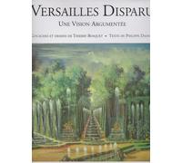 Versailles Disparu - Une Vision Argumentée