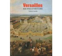 Versailles: 400 ans d'histoire