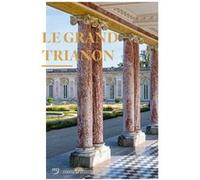 Benoît Delcourte – Versailles, Grand Trianon – RMN