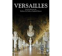 Versailles - Histoire, Dictionnaire Et Anthologie