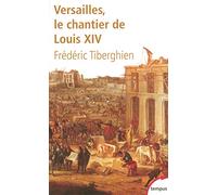 Versailles, le chantier de Louis XIV