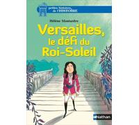 Versailles, le défi du roi-soleil - Hélène Montardre - Nathan - Poche - Roman junior dès 9 ans