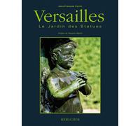 Versailles, le Jardin des Statues Le Jardin des Statues - Jean-François Carric - Herscher - broché - Beau livre
