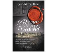 Versailles, Le Palais De Toutes Les Promesses - Tome 2 - Le Roi Noir De Versailles (1668-1670)