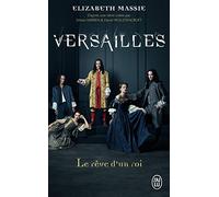 Versailles: Le rêve d'un roi