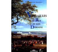 Vincent Maroteaux – Versailles, le Roi et son Domaine – Broché