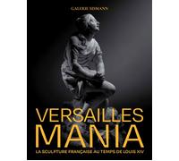Versailles Mania - Gabriela Sismann - Illustria Libr.des Musees - broché - Catalogue d'exposition