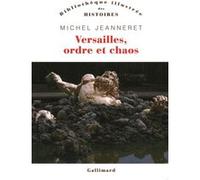 Michel Jeanneret – Versailles, ordre et chaos – Broché – Gallimard
