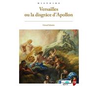 Versailles ou la disgrâce d'Apollon - Gérard Sabatier - Presses Universitaires Rennes - broché - Essai