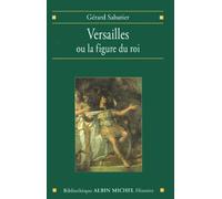 Versailles ou la figure du roi