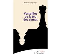 Versailles ou le Jeu des dames
