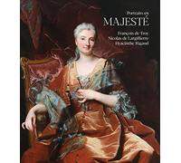 Versailles ou le Portrait en Majesté