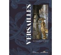 Versailles - Splendeurs Et Intimité