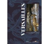 Versailles: Splendeurs et intimité
