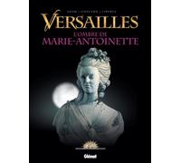 Versailles - Tome 02: L'Ombre de la Reine