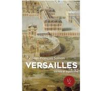 Versailles, Vérités et Légendes Jean-François Solnon (Auteur)