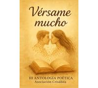 Vérsame Mucho: III Antología Poética. Varios Autores