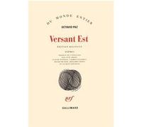 Octavio Paz – Versant Est et autres poèmes (1960-1968) – Gallimard – broché