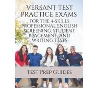Versant Test Practice Exams For The 4-Skills Professional English Screening, Student Placement, And Writing Tests With Answers And Free Mp3s