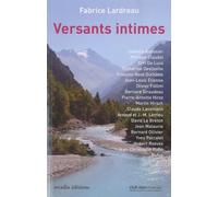 Versants intimes: Dix-neuf portraits autour de la montagne