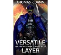 Versatile Layer Books 1-3: The Origins Collection