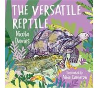 Versatile Reptile The by Nicola Davies Nicola Davies (Auteur)