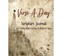 Verse A Day Scripture Journal: 365 Daily Bible Verses to Reflect Upon: Woman on a Hill Design/ 7.5 x 9.25 inches, 127 pages