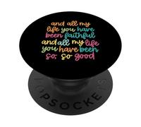 Verse de la Bible chrétienne et Toute ma Vie tu as été fidèle PopSockets PopGrip Adhésif