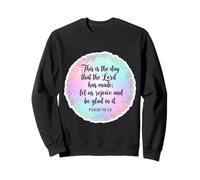 Verse de la Bible chrétienne « This is The Day That The Lord Has Made » Sweatshirt